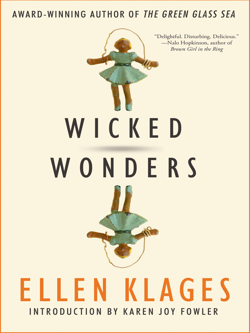 Title details for Wicked Wonders by Ellen Klages - Available